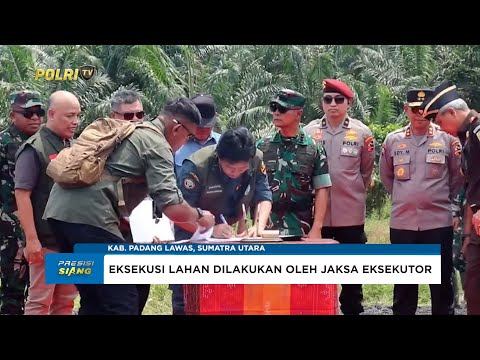 WAKAPOLDA SUMUT HADIRI EKSEKUSI LAHAN PENERTIBAN KAWASAN HUTAN