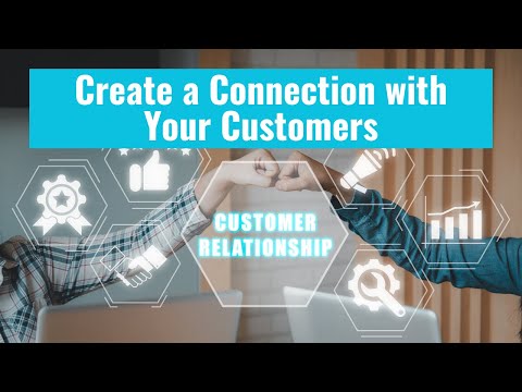 How to Create a Connection with Your Customers