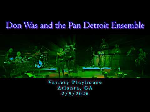 Don Was and the Pan Detroit Ensemble @ Variety Playhouse, Atlanta, GA 2/5/2026 (Full Live Concert)