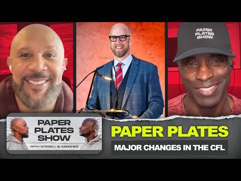 Major Changes are coming to the CFL | Paper Plates Show with Stegall & Sanchez Reacts