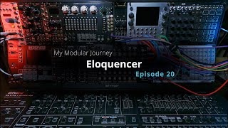 Video thumbnail for My Modular Journey - Season 2: Episode 20 (Eloquencer) by VisionsMusicGroup