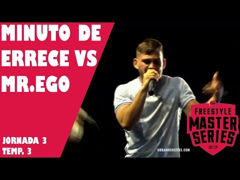 MINUTO DE ERRECE VS MR.EGO I JORNADA 3 I TEMP. 3