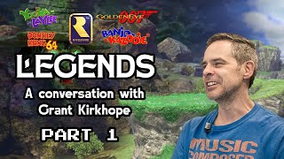 Legends: An Interview with Grant Kirkhope! (Part 1)