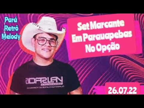 Set Marcante DJ Darlan em Parauapebas 26/07/22