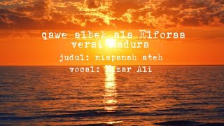 Download lagu qawe albek ala Elforaa versi Madura judul: Nispanah ateh/Nizar Ali #viraltiktok #fyp #babazar mp3