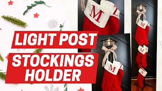 Light Post Stockings Holder - DIY Christmas Project