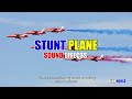 Stunt Plane Sound Effects