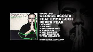 George Acosta featuring Emma Lock - Never Fear (ATB Remix)