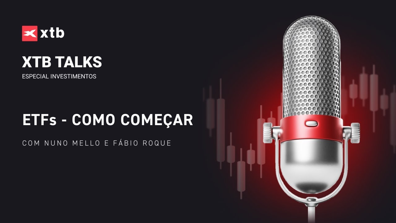 XTB TALKS: ETFs - Como começar