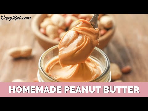 How to Make Homemade Peanut Butter