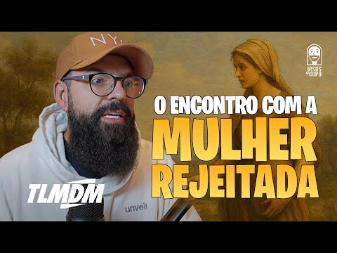 SAMARITAN WOMAN - Encounters with Jesus #04 - Talmidim