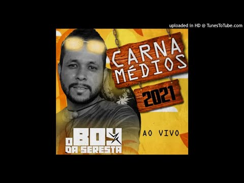 O BOY DA SERESTA - VIDA DE BAILÃO (Repertório Carnaval 2021)