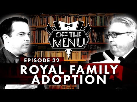 Off the Menu: Episode 32 - Royal Family Adoption