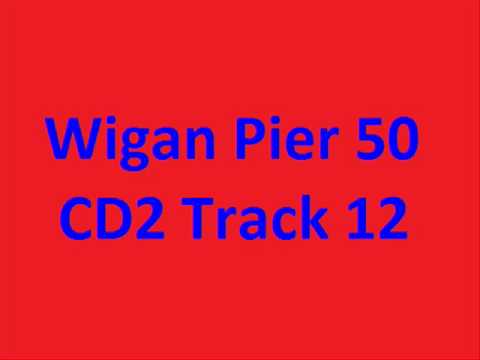 Wigan Pier 50 CD2 Track 12
