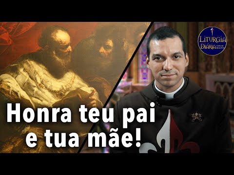 Honra teu pai e tua mãe! | Padre Carlos Adriano ( Liturgia Diária)