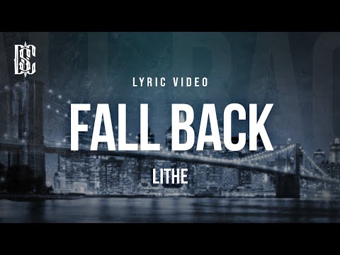 Lithe - Fall Back | Lyrics