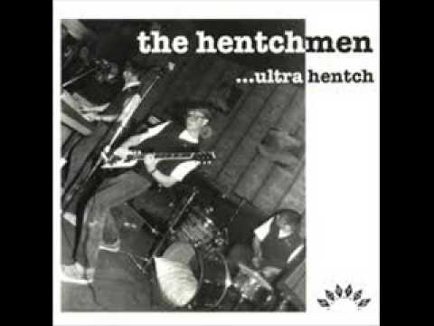 The Hentchmen - April