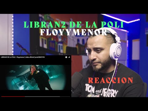 LIBRAN2 DE LA POLII - Floyymenor [ video official ] prod.BIGCVYU ( Reacción | Opinión )