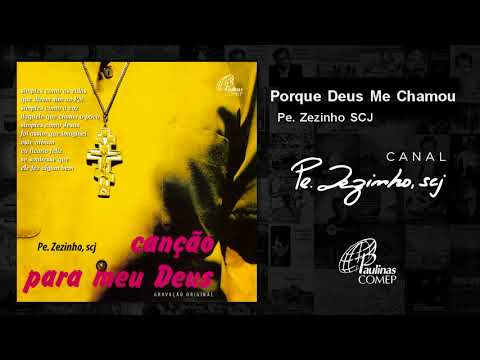 Pe. Zezinho SCJ - Porque Deus Me Chamou - feat. Marion