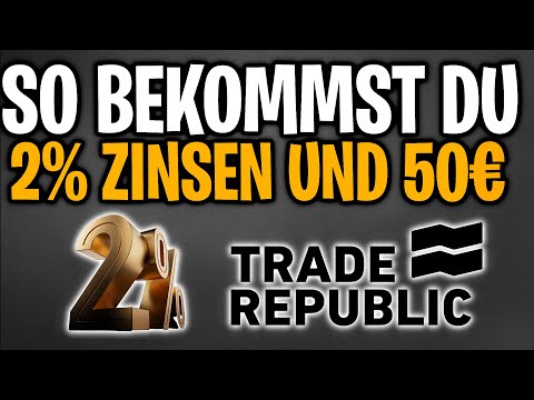 2% Zinsen und 50€ von Trade Republic bekommen - jetzt Aktivieren!