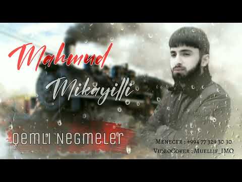 Mahmud Mikayıllı - Qemli Negmeler (Yeni 2022)