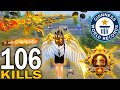 106 KILLS ALL PRO PLAYERS RUSHED ME IN ERANGEL PUBG Mobile
