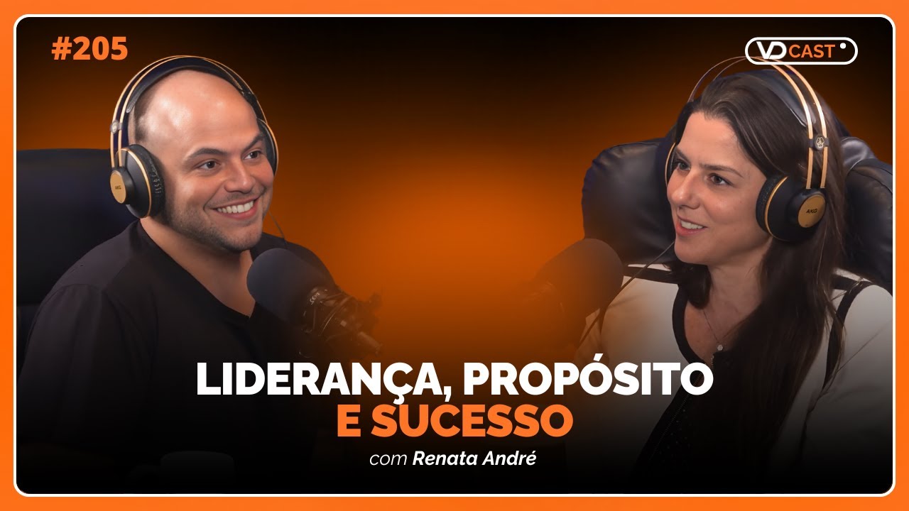 O segredo para inspirar sua família e negócios | VD Cast Ep. 205 com Renata André