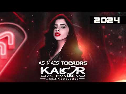 SERESTÃO PRA PAREDÃO 2024 - AS MAIS TOCADAS KALOR DA PAIXÃO