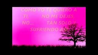 SI ME QUIERES   &#39;&#39;LETRA&#39;&#39;  LOS BUKIS