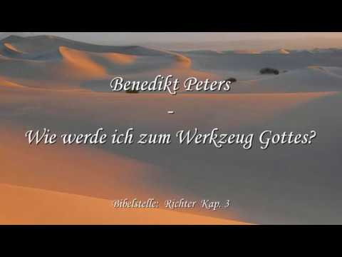 Benedikt Peters - Wie werde ich zum Werkzeug Gottes?