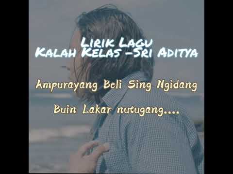 Kalah Kelas-Sri Aditya (Video Lirik) #sriaditya #kalahkelas #lagubali #liriklagubali