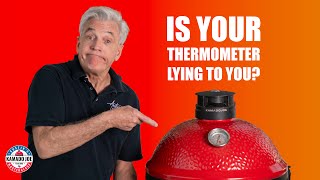 Kamado Joe Troubleshooting: Is Your Dome Thermometer Lying to You?