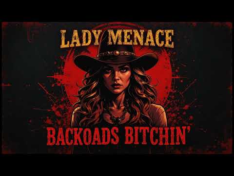 Backroads Bitchin — A Lady Menace Original
