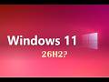 Windows 11 26H2 Aka 2026 Version Will Start Rolling Out In April To Insiders