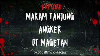 Download lagu EXPLORE MAKAM TANJUNG ANGKER MAGETAN mp3