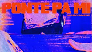 Video Ponte Pa Mi  de Marcianeke