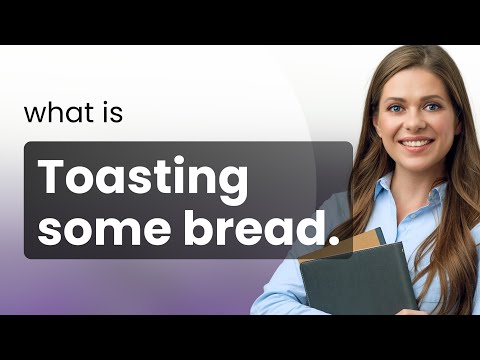 Toasting Bread: A Simple Guide to a Delicious Snack