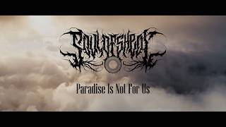 Paradise Is Not For Us - Soul of Sheol