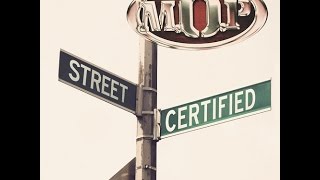 M.O.P - Street Certified