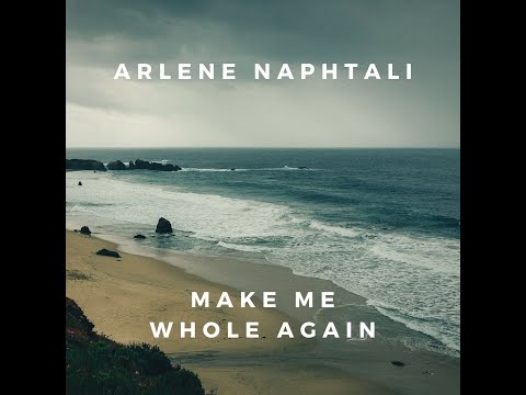 Make Me Whole Again - Arlene Naphtali