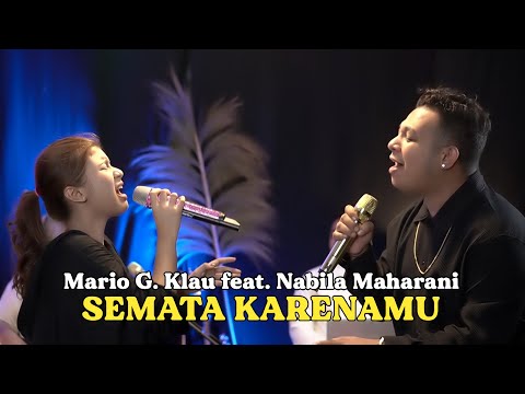 SEMATA KARENAMU - MARIO G. KLAU FT. NABILA MAHARANI With NM Boys