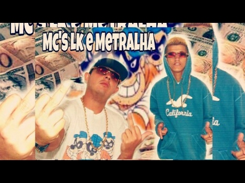 Mc Lk e Mc Metralha - Representando as Quebradas