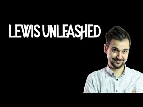 Lewis Unleashed