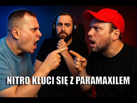 Nitro VS Paramaxil Ostra wymiana zdań!