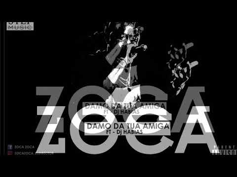 Zoca ft Dj Habias - ESSE É DAMO DA TUA AMIGA