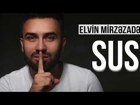 Elvin Mirzezade - Sus (Official Audio)
