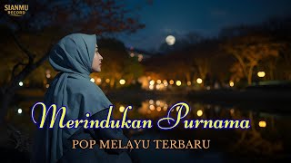 Download lagu MERINDUKAN PURNAMA mp3