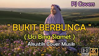 Download lagu [Bukit Berbunga] - [Uci Bing Slamet] (Musik Cover Akustik Santai) By.  PJ Covers mp3