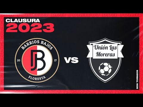 [CLAUSURA 2023] BARRIOS BAJOS VS UNIÓN LAS MORERAS