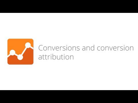 數字分析基礎--第2.3課 轉換和轉換歸因 (Digital Analytics Fundamentals - Lesson 2.3 Conversions and conversion attribution)